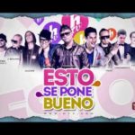 Farruko Ft. Chino Y Nacho, Alexis Y Fido, J Balvin, Joey Montana, El Potro Alvarez, Fonseca, Oscarcito Y Victor Drija - Esto Se Pone Bueno